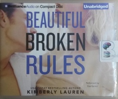 Beautiful Broken Rules written by Kimberly Lauren performed by Eva Kantor on CD (Unabridged)
